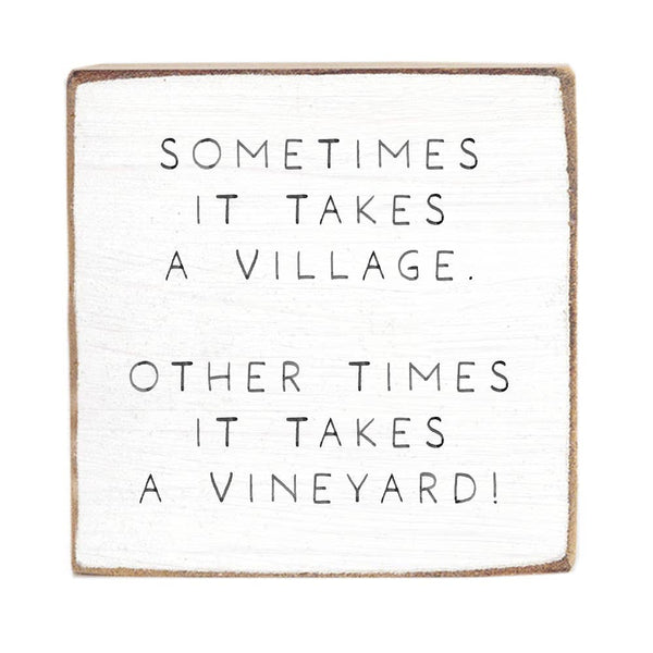 Takes A Vineyard Block Sign | Wood Block Decor | Wine Decor