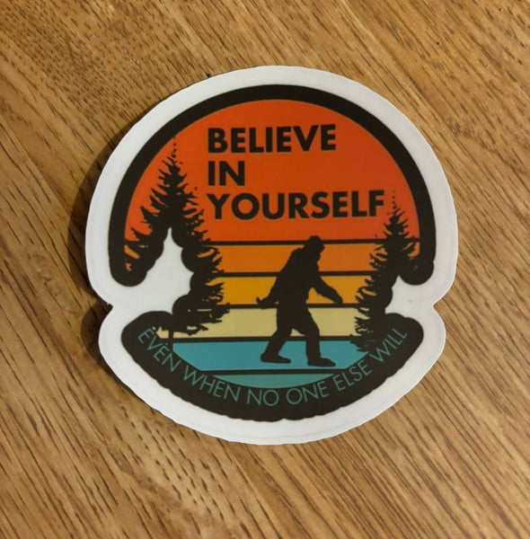 Believe in yourself: Sticker