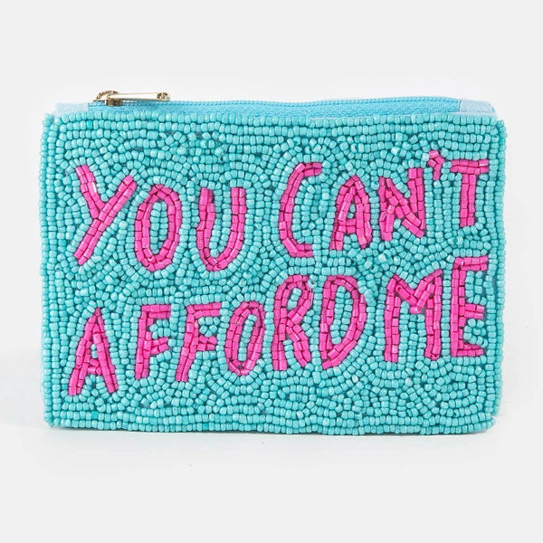 You Cant Afford Me Beaded Coin Purse: MULTI