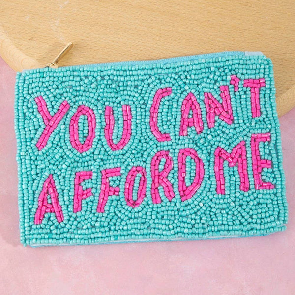 You Cant Afford Me Beaded Coin Purse: MULTI