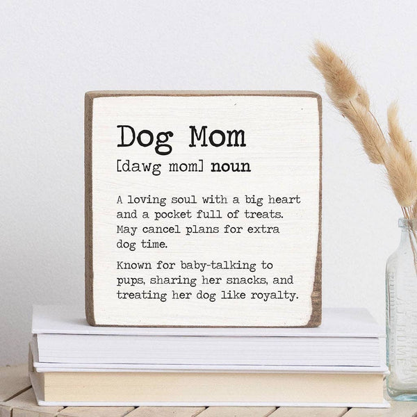 Dog Mom Definition Block Sign | Dog Mom Gift | Wooden Decor