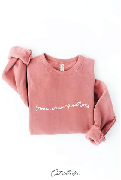 FOREVER CHASING SUNSETS  Sweatshirt