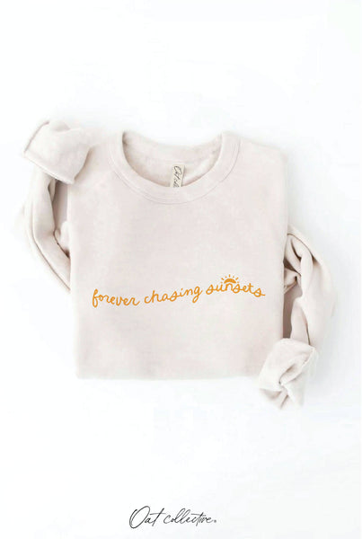 FOREVER CHASING SUNSETS  Sweatshirt